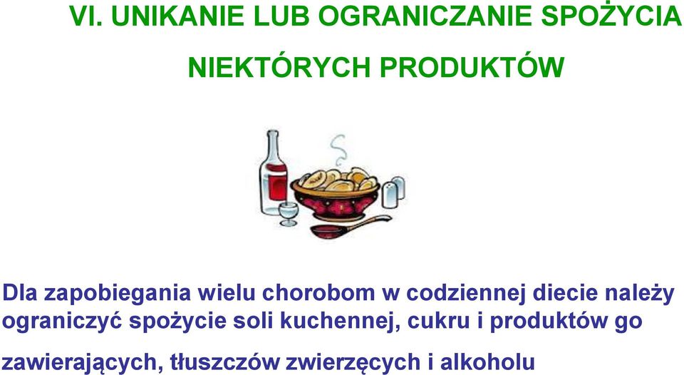 diecie należy ograniczyć spożycie soli kuchennej, cukru