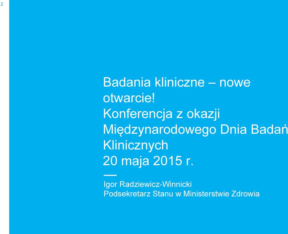 Badań Klinicznych 20 maja 2015 r.