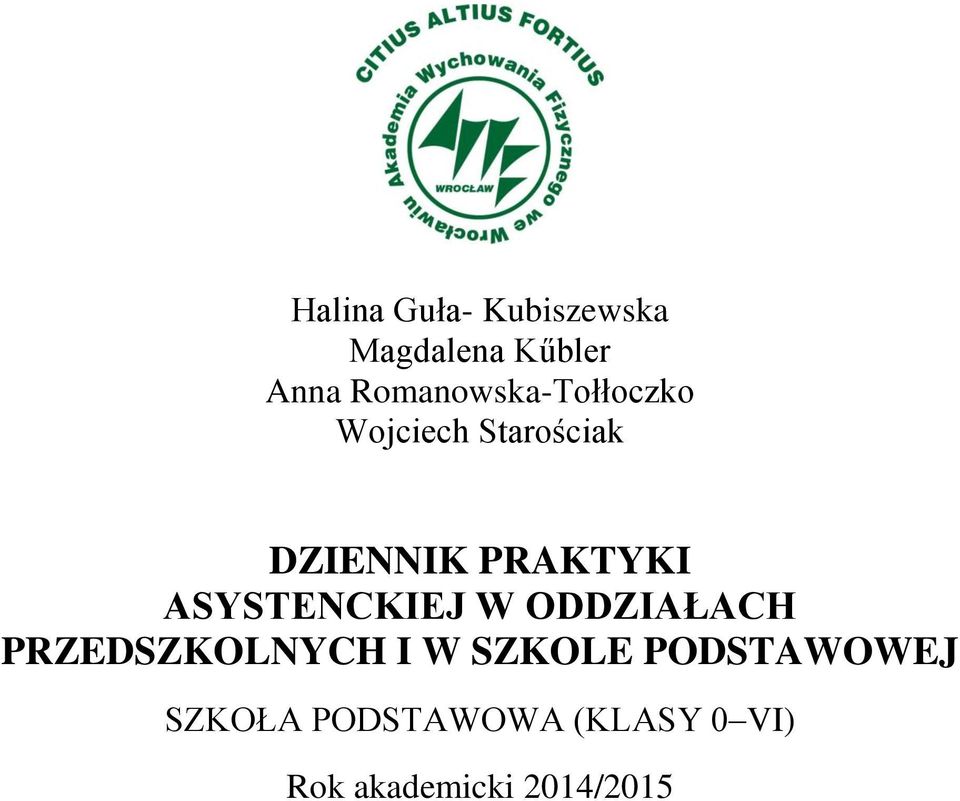 PRAKTYKI ASYSTENCKIEJ W ODDZIAŁACH PRZEDSZKOLNYCH I W