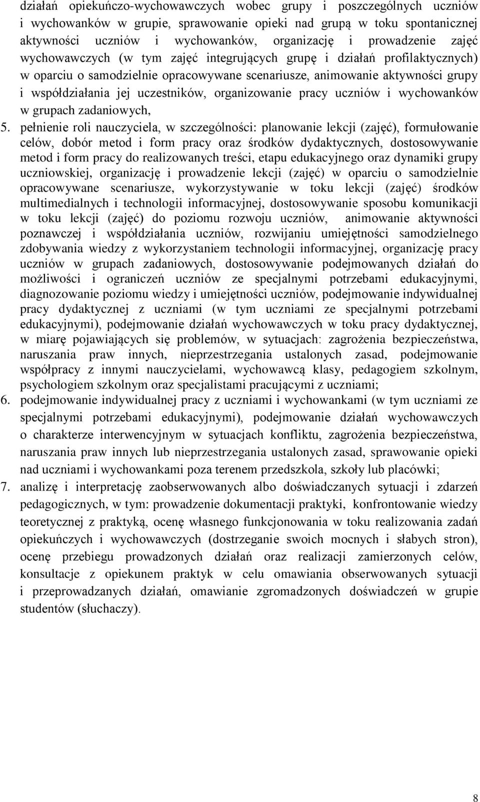 uczestników, organizowanie pracy uczniów i wychowanków w grupach zadaniowych, 5.