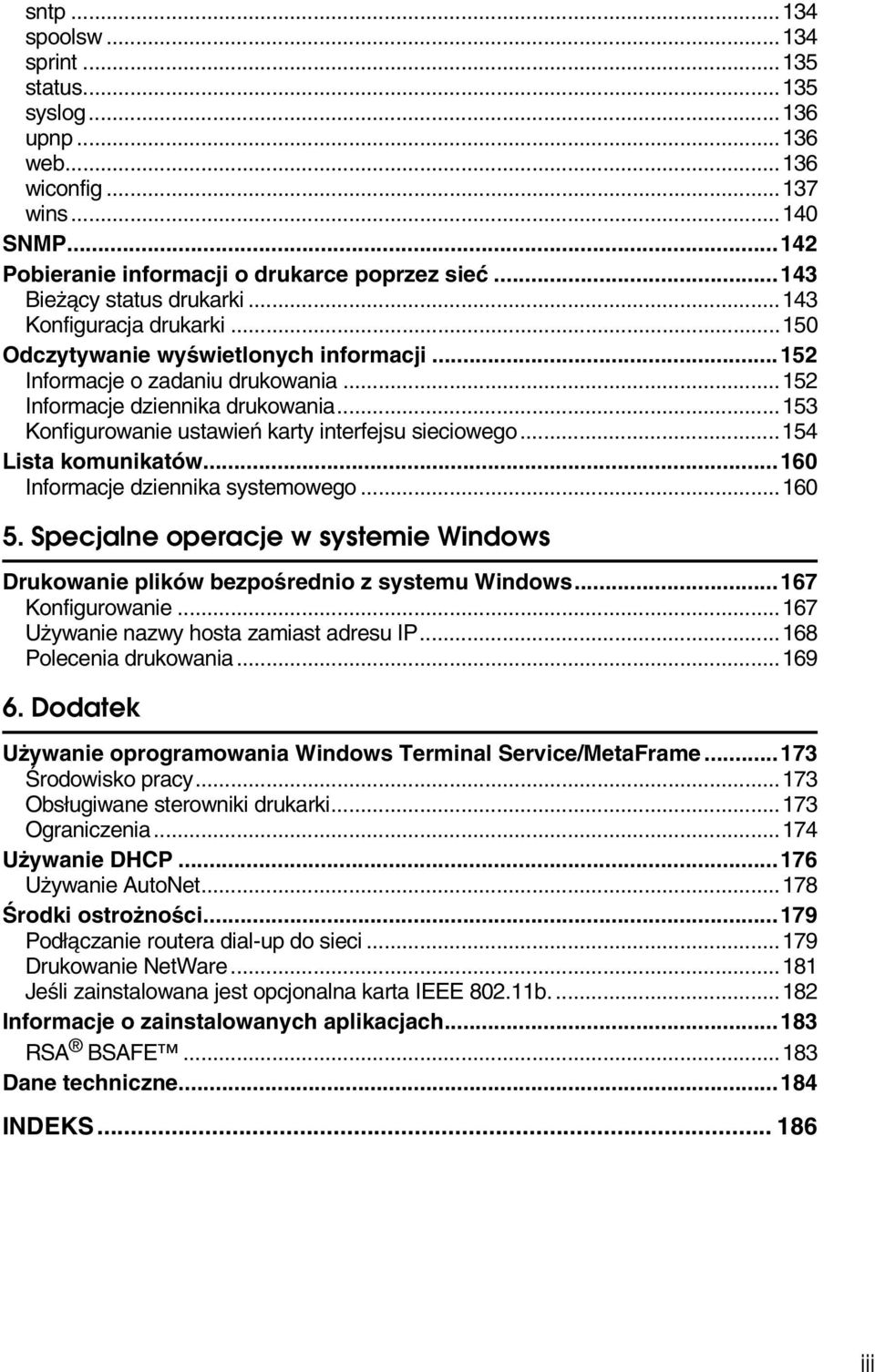 ..153 Konfigurowanie ustawieñ karty interfejsu sieciowego...154 Lista komunikatów...160 Informacje dziennika systemowego...160 5.