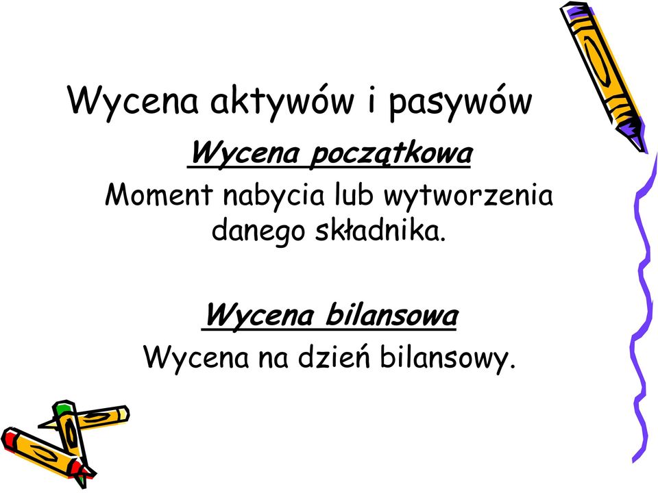 wytworzenia danego składnika.