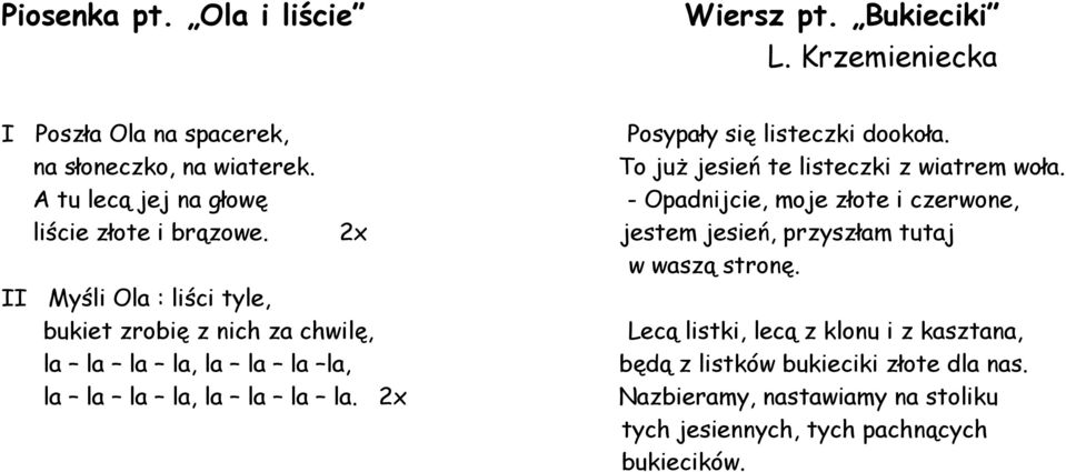 2x jestem jesień, przyszłam tutaj w waszą stronę.