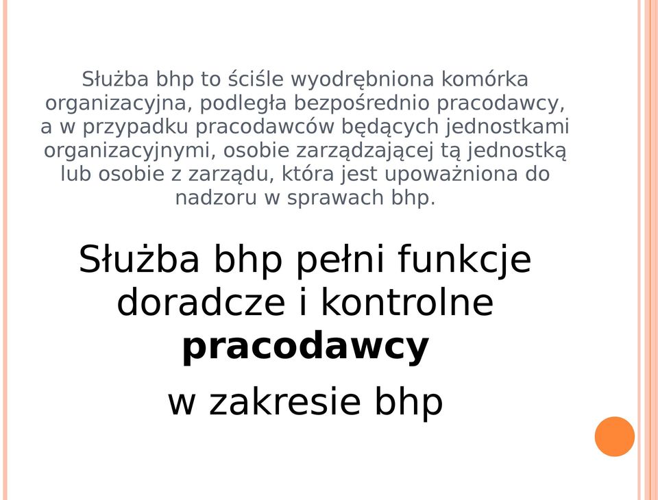 zarządzającej tą jednostką lub osobie z zarządu, która jest upoważniona do nadzoru