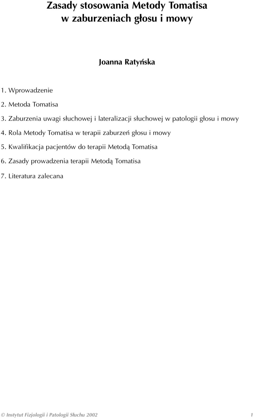 Rola Metody Tomatisa w terapii zaburzeń głosu i mowy 5.