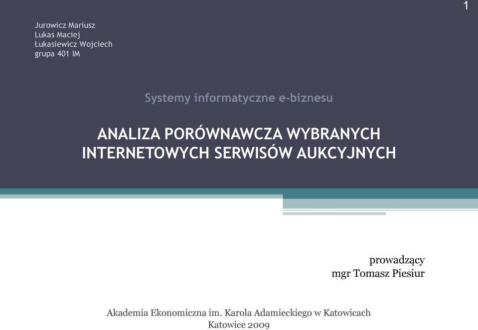 INTERNETOWYCH SERWISÓW AUKCYJNYCH prowadzący mgr Tomasz Piesiur