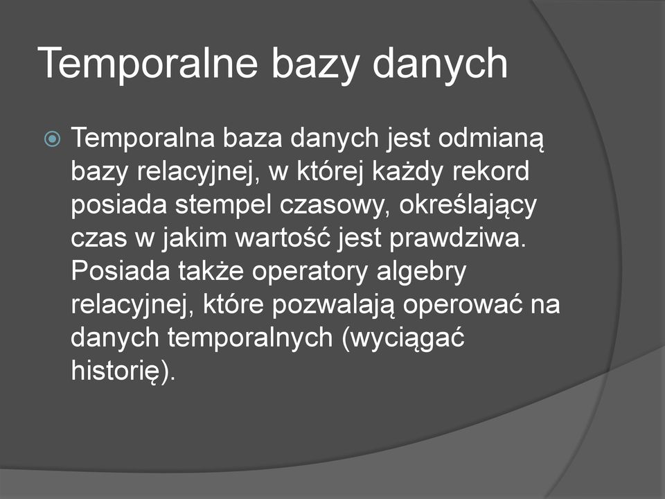czas w jakim wartość jest prawdziwa.