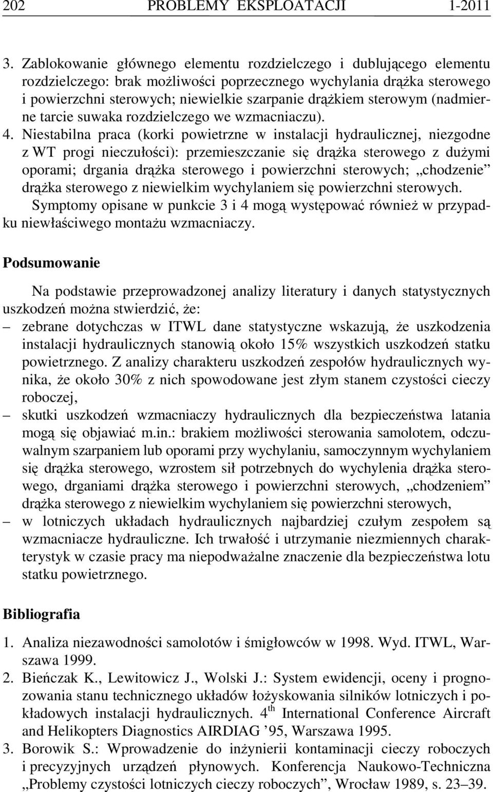 sterowym (nadmierne tarcie suwaka rozdzielczego we wzmacniaczu). 4.