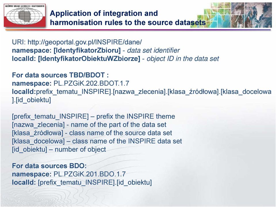 202.BDOT.1.7 localid:prefix_tematu_inspire].[nazwa_zlecenia].[klasa_źródłowa].[klasa_docelowa ].