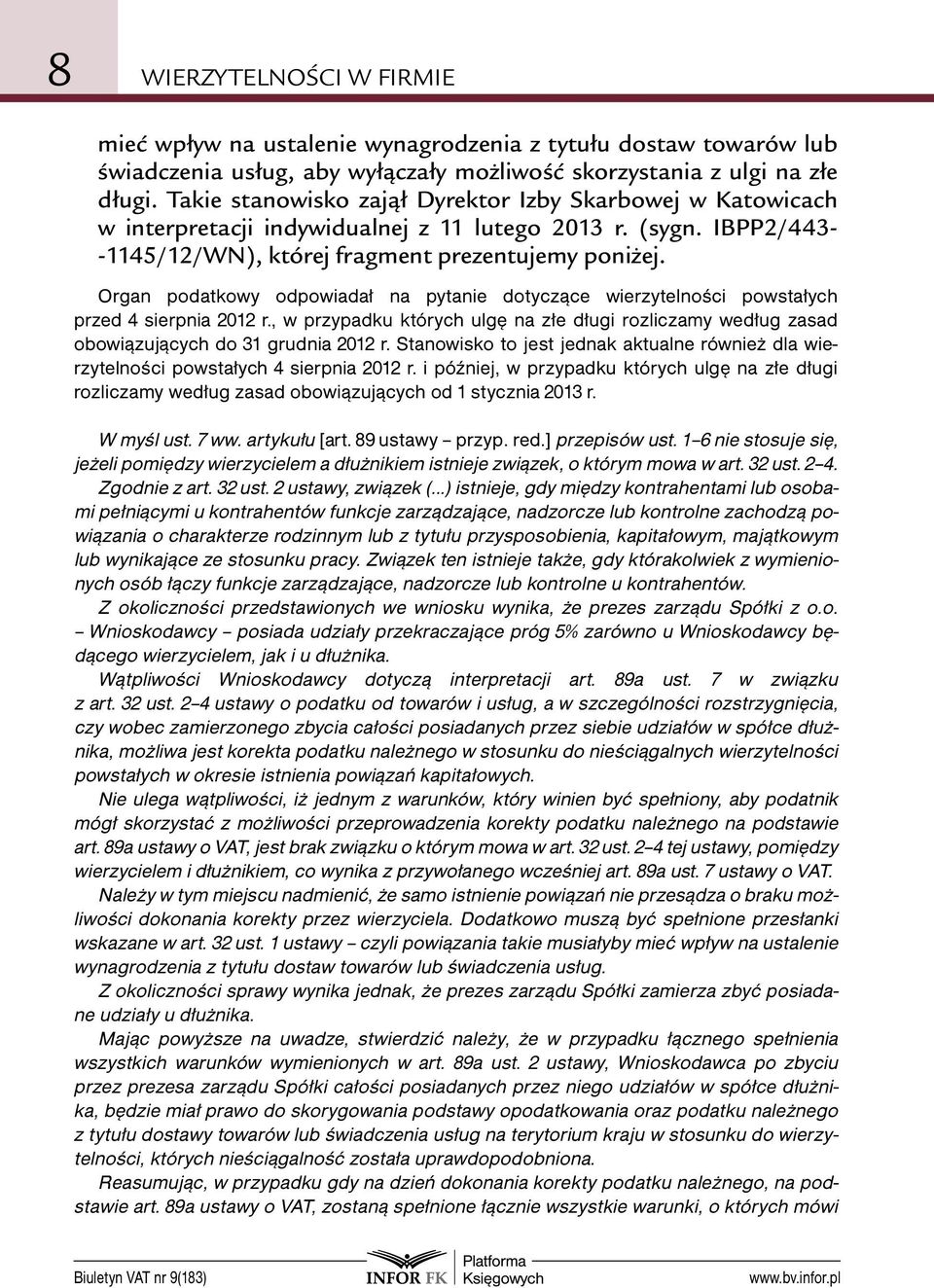 Organ podatkowy odpowiadał na pytanie dotyczące wierzytelności powstałych przed 4 sierpnia 2012 r., w przypadku których ulgę na złe długi rozliczamy według zasad obowiązujących do 31 grudnia 2012 r.