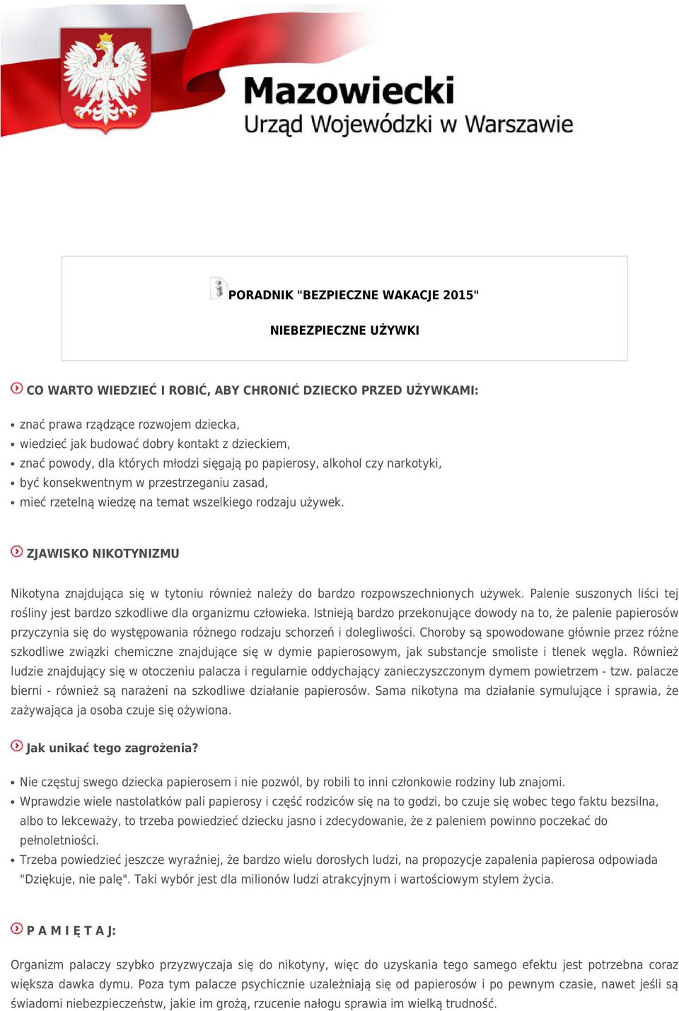 ZJAWISKO NIKOTYNIZMU Nikotyna znajdująca się w tytoniu również należy do bardzo rozpowszechnionych używek. Palenie suszonych liści tej rośliny jest bardzo szkodliwe dla organizmu człowieka.