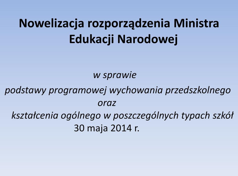 wychowania przedszkolnego oraz kształcenia