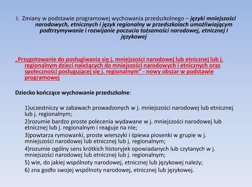 regionalnym dzieci należących do mniejszości narodowych i etnicznych oraz społeczności posługującej się j.