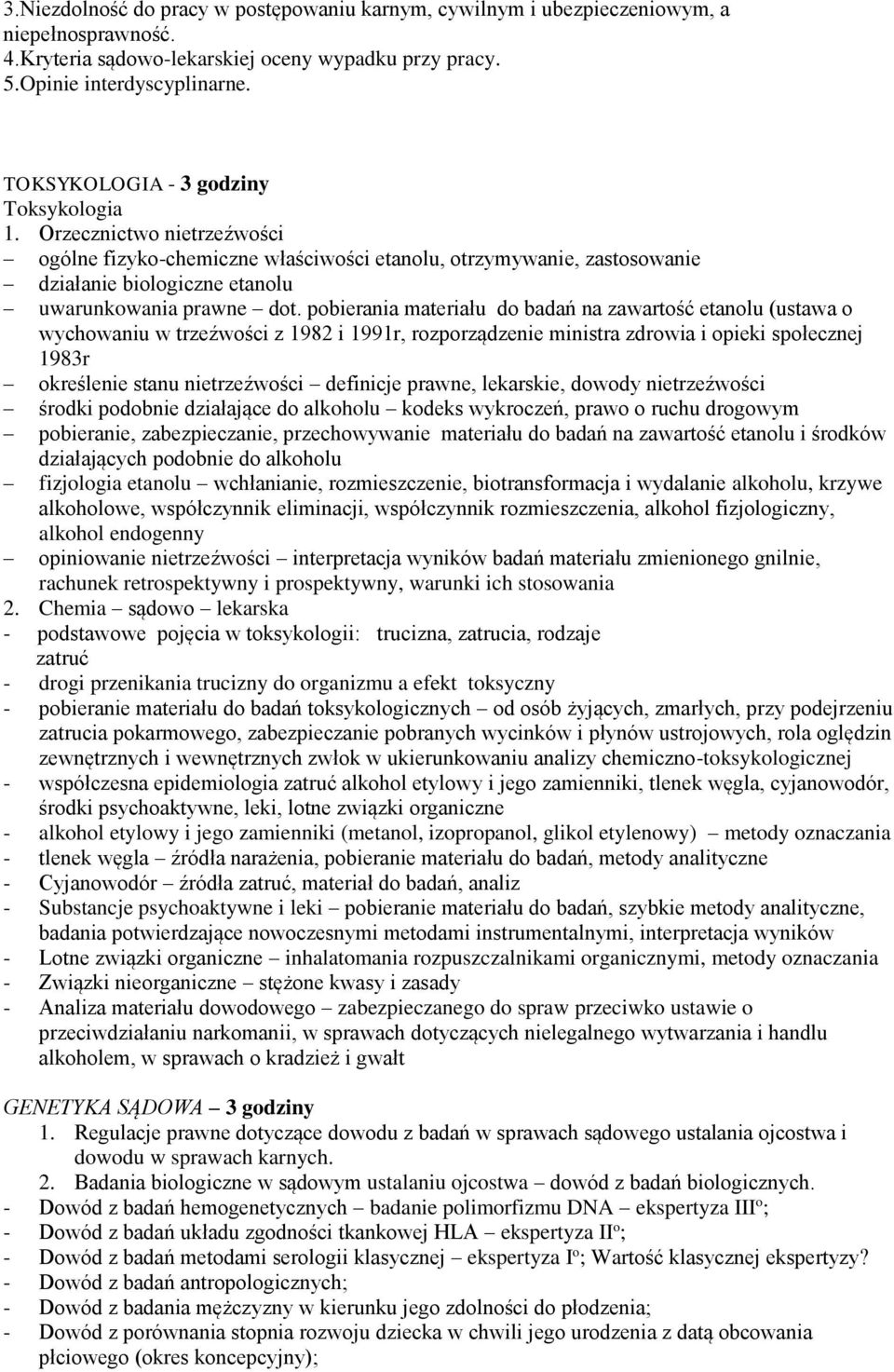 pobierania materiału do badań na zawartość etanolu (ustawa o wychowaniu w trzeźwości z 1982 i 1991r, rozporządzenie ministra zdrowia i opieki społecznej 1983r określenie stanu nietrzeźwości definicje