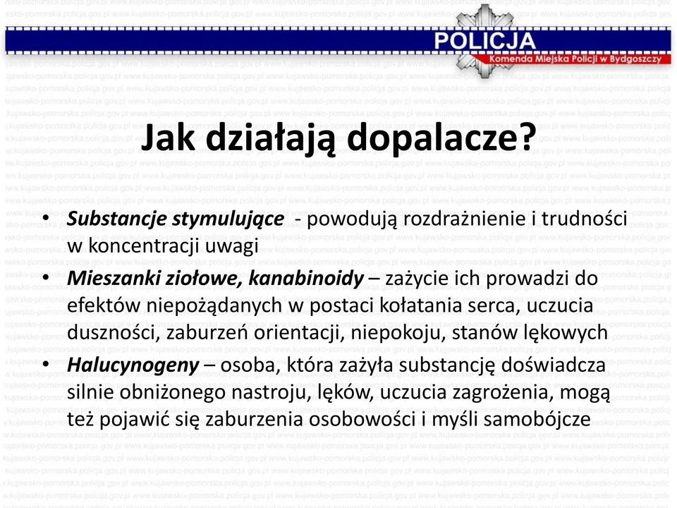 zażycie ich prowadzi do efektów niepożądanych w postaci kołatania serca, uczucia duszności, zaburzeń