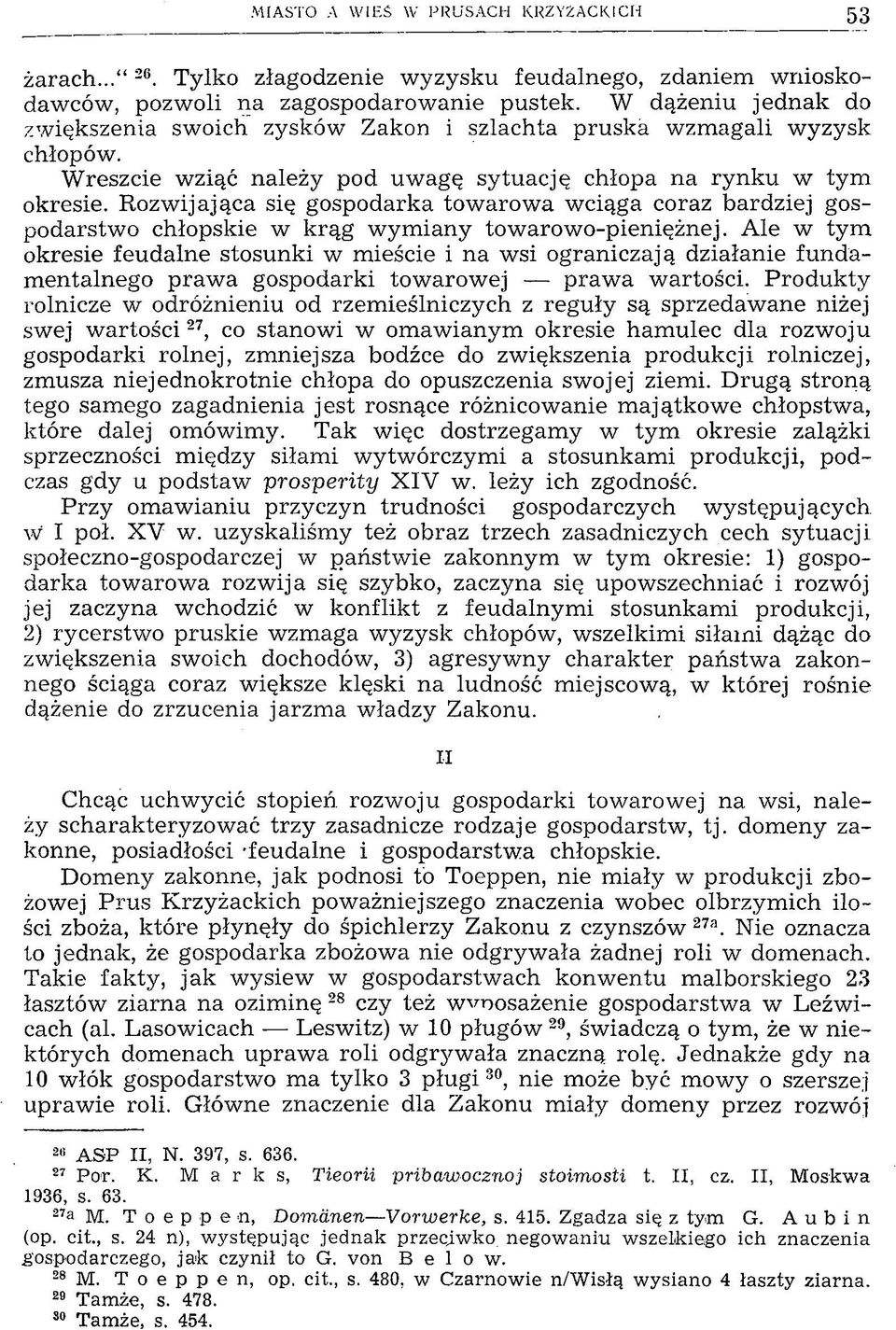 Rozwijająca się gospodarka towarowa wciąga coraz bardziej gospodarstwo chłopskie w krąg wymiany towarowo-pieniężnej.