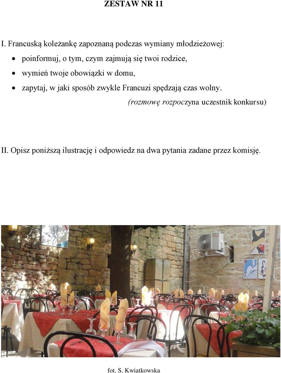 Opisz Poniższą Ilustrację I Odpowiedz Na Pytania Egzaminującego ZESTAW NR 1. II. Opisz poniższą ilustrację i odpowiedz na dwa pytania