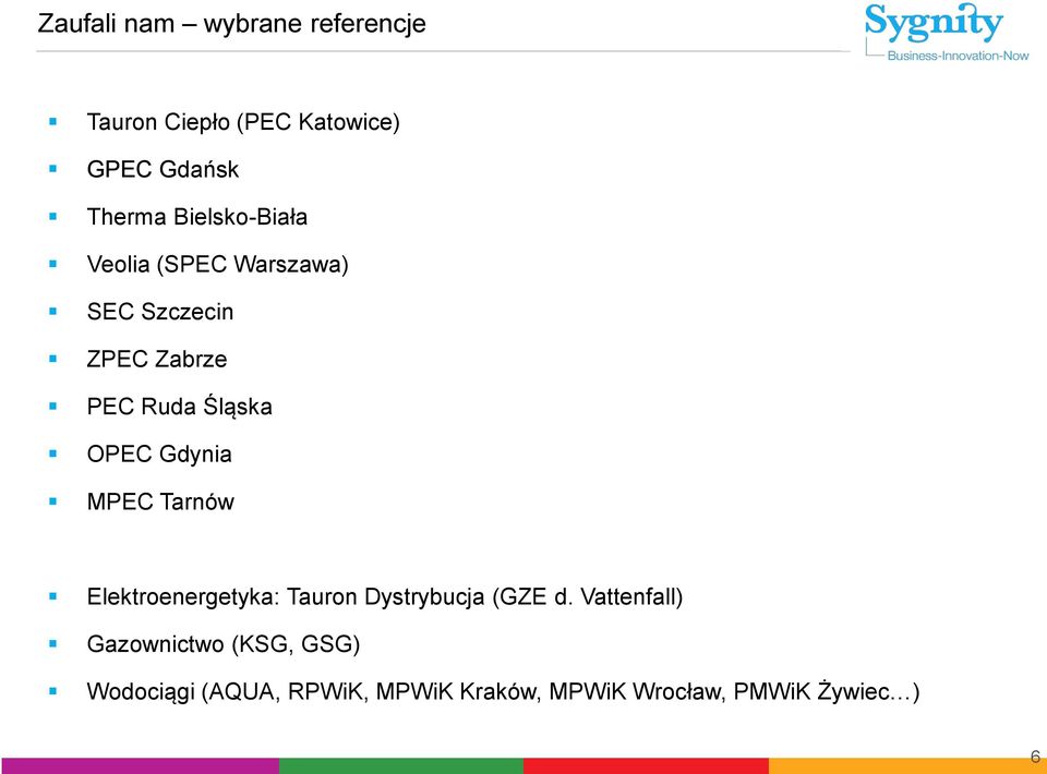 Gdynia MPEC Tarnów Elektroenergetyka: Tauron Dystrybucja (GZE d.