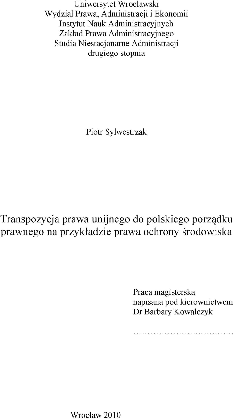 Sylwestrzak Transpozycja prawa unijnego do polskiego porządku prawnego na przykładzie prawa