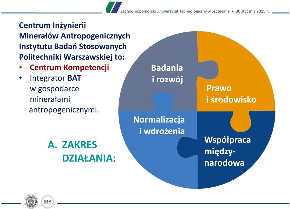 BAT w gospodarce minerałami antropogenicznymi. A.