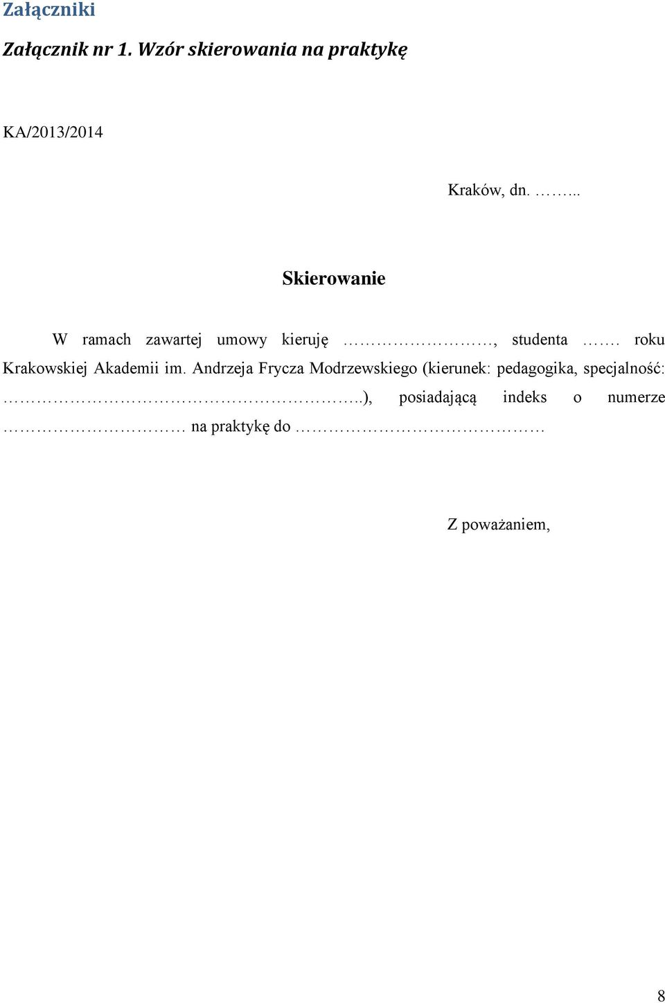 ... Skierowanie W ramach zawartej umowy kieruję, studenta.