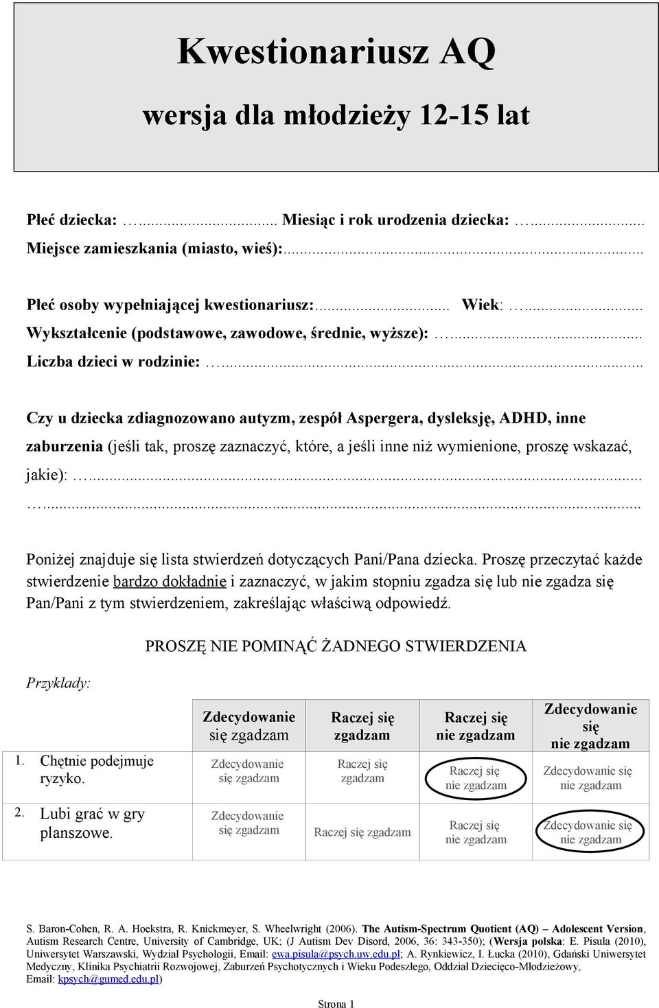 .. Czy u dziecka zdiagnozowano autyzm, zespół Aspergera, dysleksję, ADHD, inne zaburzenia (jeśli tak, proszę zaznaczyć, które, a jeśli inne niż wymienione, proszę wskazać, jakie):.