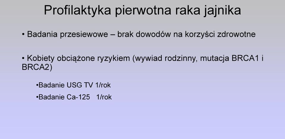 Kobiety obciążone ryzykiem (wywiad rodzinny,