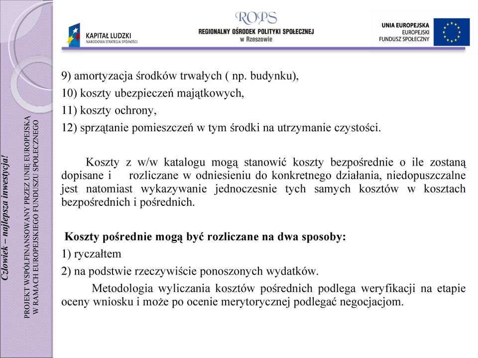 wykazywanie jednoczesnie tych samych kosztów w kosztach bezpośrednich i pośrednich.