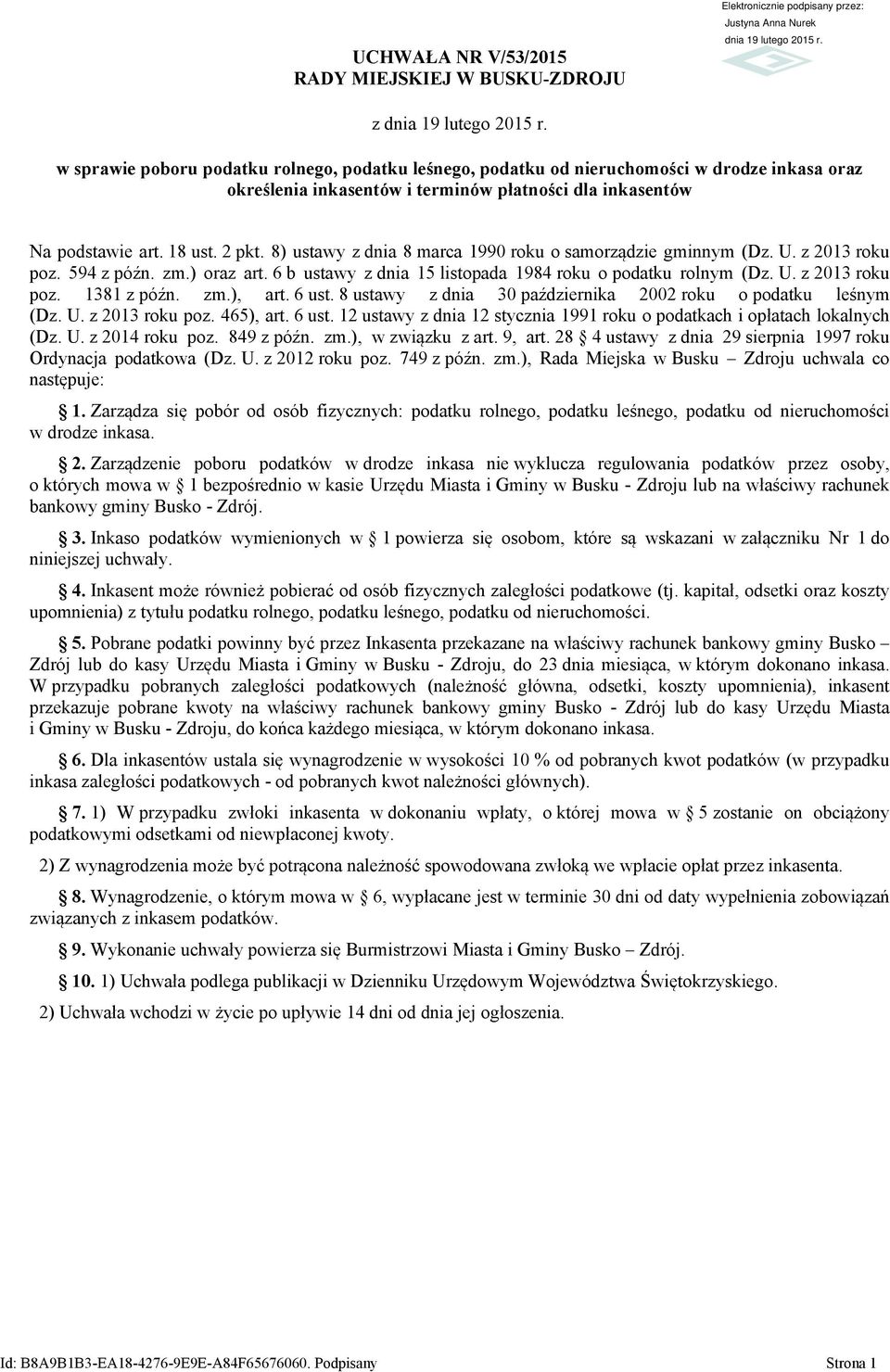 8) ustawy z dnia 8 marca 1990 roku o samorządzie gminnym (Dz. U. z 2013 roku poz. 594 z późn. zm.) oraz art. 6 b ustawy z dnia 15 listopada 1984 roku o podatku rolnym (Dz. U. z 2013 roku poz. 1381 z późn.