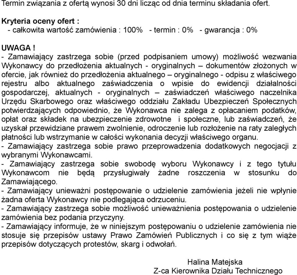 oryginalnego - odpisu z właściwego rejestru albo aktualnego zaświadczenia o wpisie do ewidencji działalności gospodarczej, aktualnych - oryginalnych zaświadczeń właściwego naczelnika Urzędu