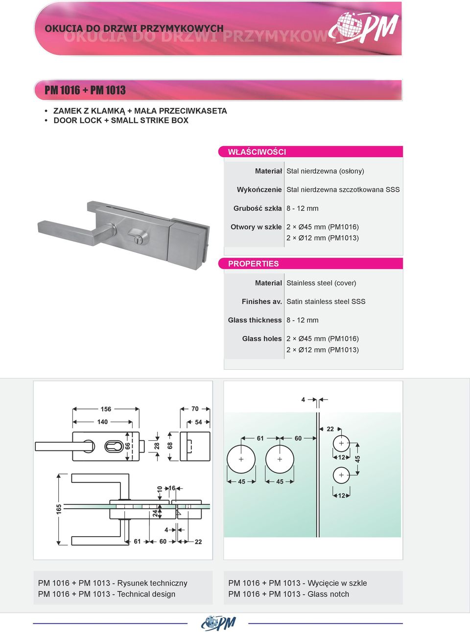 Stainless steel (cover) Glass holes 2 Ø45 mm (PM1016) 2 Ø12 mm (PM1013) PM 1016 + PM 1013 - Rysunek