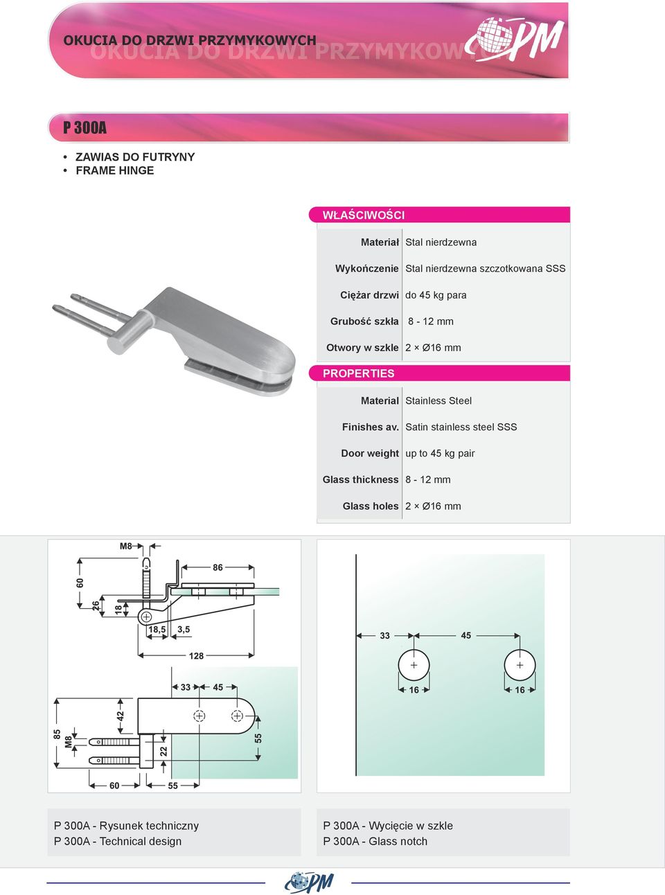 Stainless Steel Door weight up to 45 kg pair Glass holes 2 Ø16 mm P 300A -