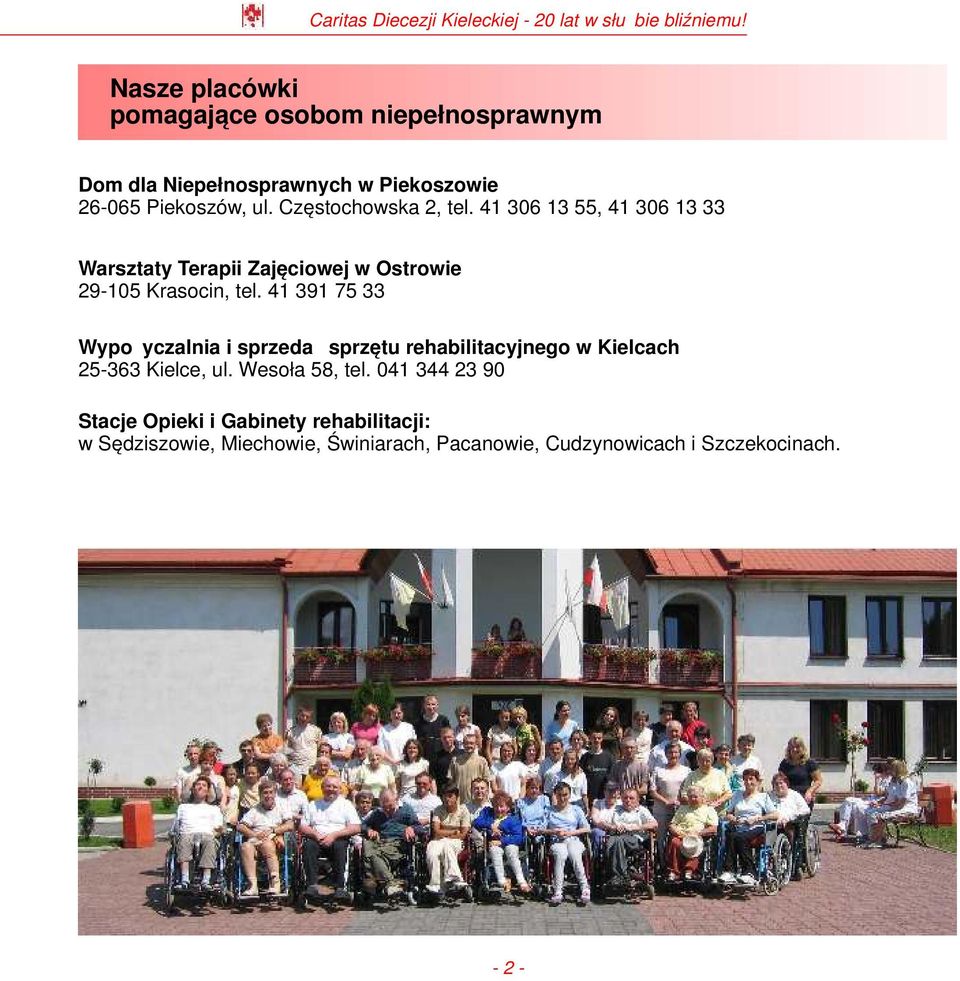 41 391 75 33 Wypożyczalnia i sprzedaż sprzętu rehabilitacyjnego w Kielcach 25-363 Kielce, ul. Wesoła 58, tel.