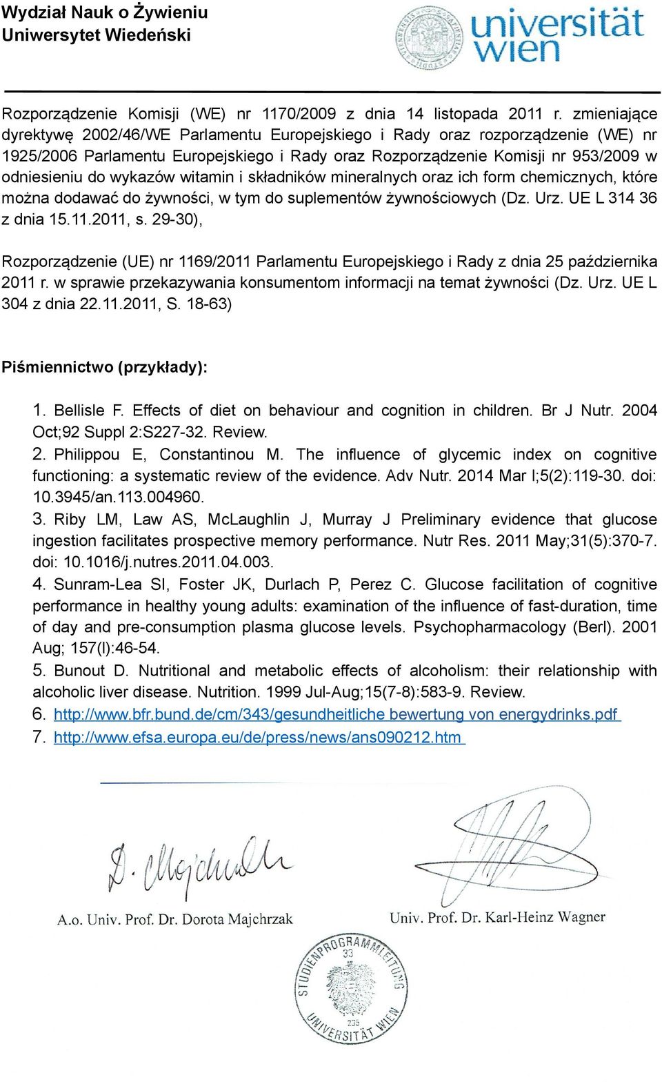 witamin i składników mineralnych oraz ich form chemicznych, które można dodawać do żywności, w tym do suplementów żywnościowych (Dz. Urz. UE L 314 36 z dnia 15.11.2011, s.
