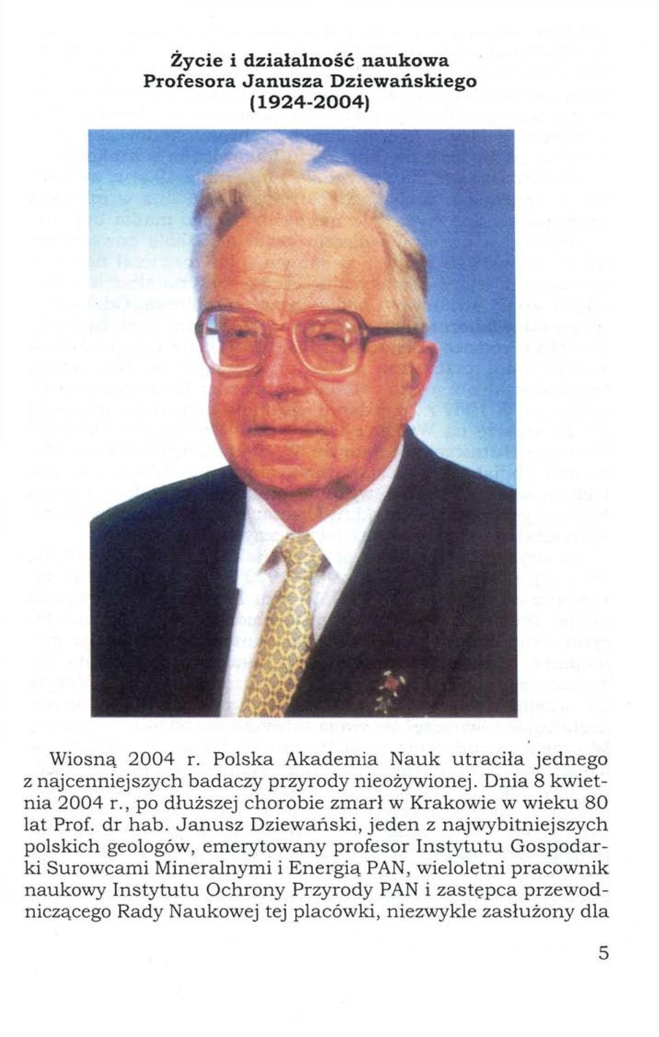 , po dłuższej chorobie zmarł w Krakowie w wieku 80 lat Prof. dr hab.