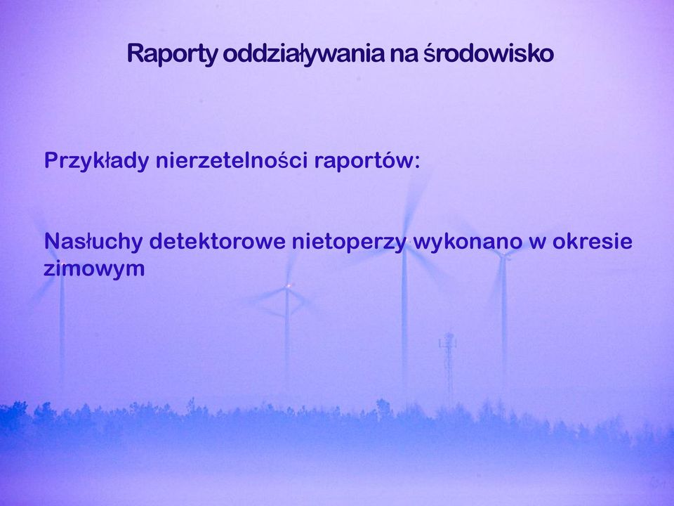 nierzetelności raportów: