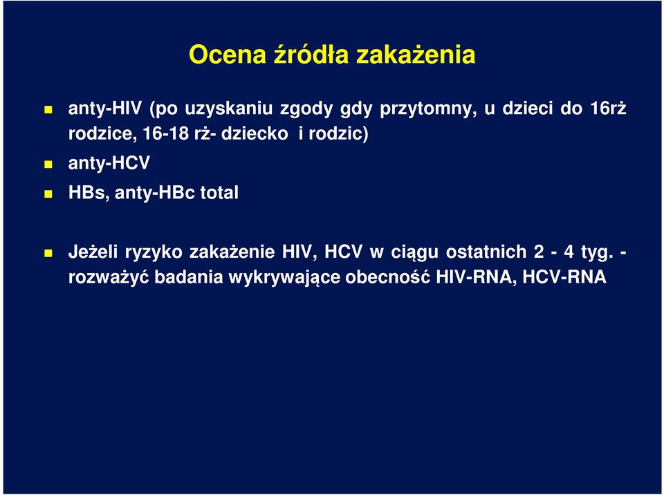 ryzyko zakażenie HIV, HCV w ciągu ostatnich 2-4 tyg.