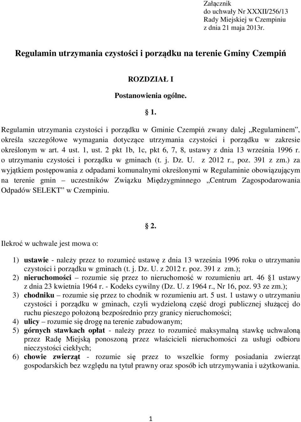 2 pkt 1b, 1c, pkt 6, 7, 8, ustawy z dnia 13 września 1996 r. o utrzymaniu czystości i porządku w gminach (t. j. Dz. U. z 2012 r., poz. 391 z zm.
