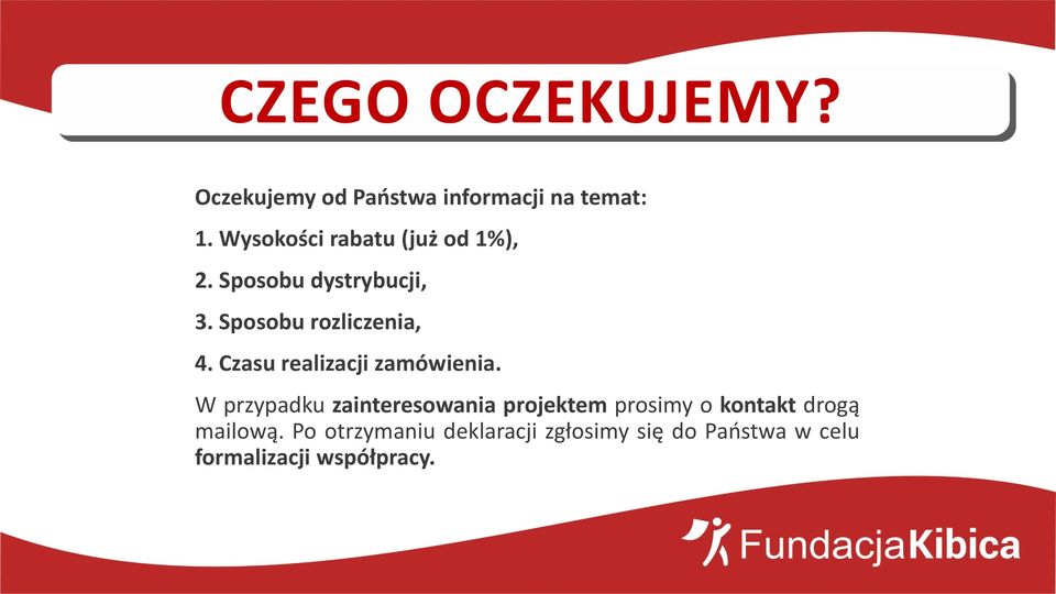 Czasu realizacji zamówienia.