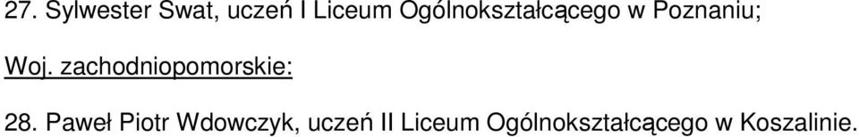 zachodniopomorskie: 28.