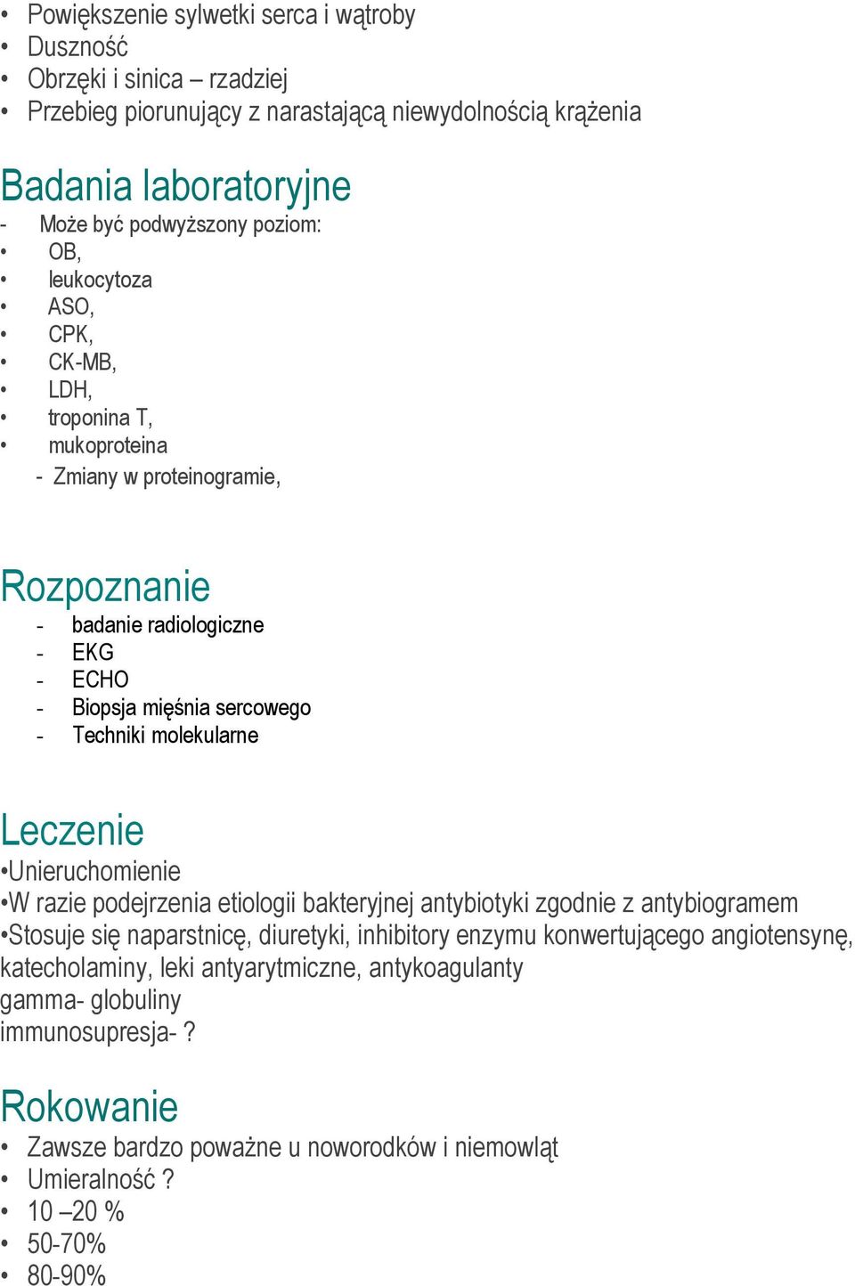 molekularne Leczenie Unieruchomienie W razie podejrzenia etiologii bakteryjnej antybiotyki zgodnie z antybiogramem Stosuje się naparstnicę, diuretyki, inhibitory enzymu konwertującego