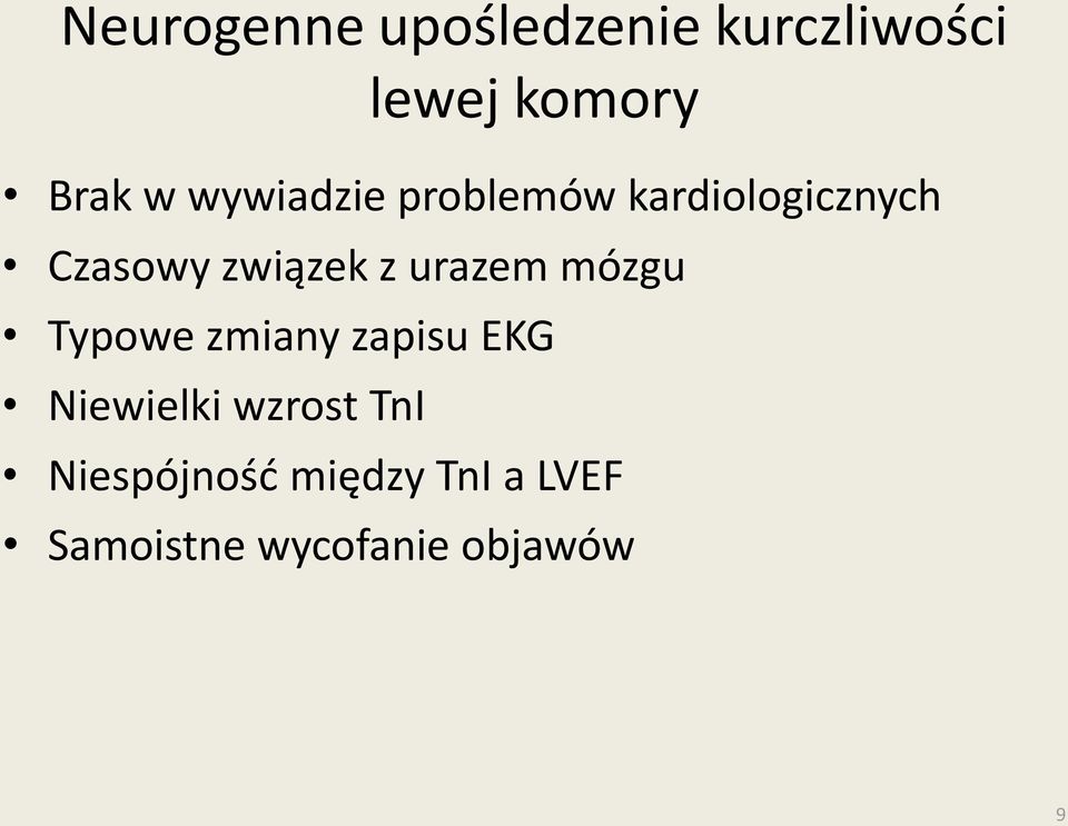 urazem mózgu Typowe zmiany zapisu EKG Niewielki wzrost