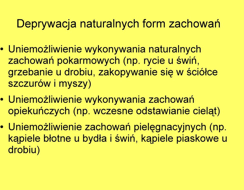 rycie u świń, grzebanie u drobiu, zakopywanie się w ściółce szczurów i myszy)