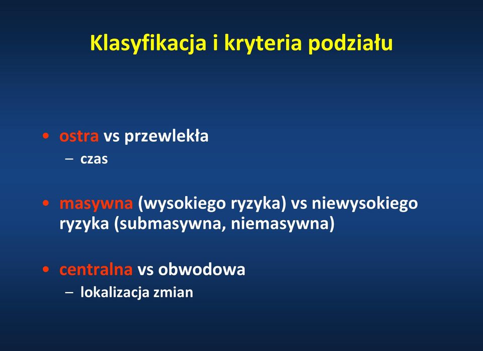 vs niewysokiego ryzyka (submasywna,