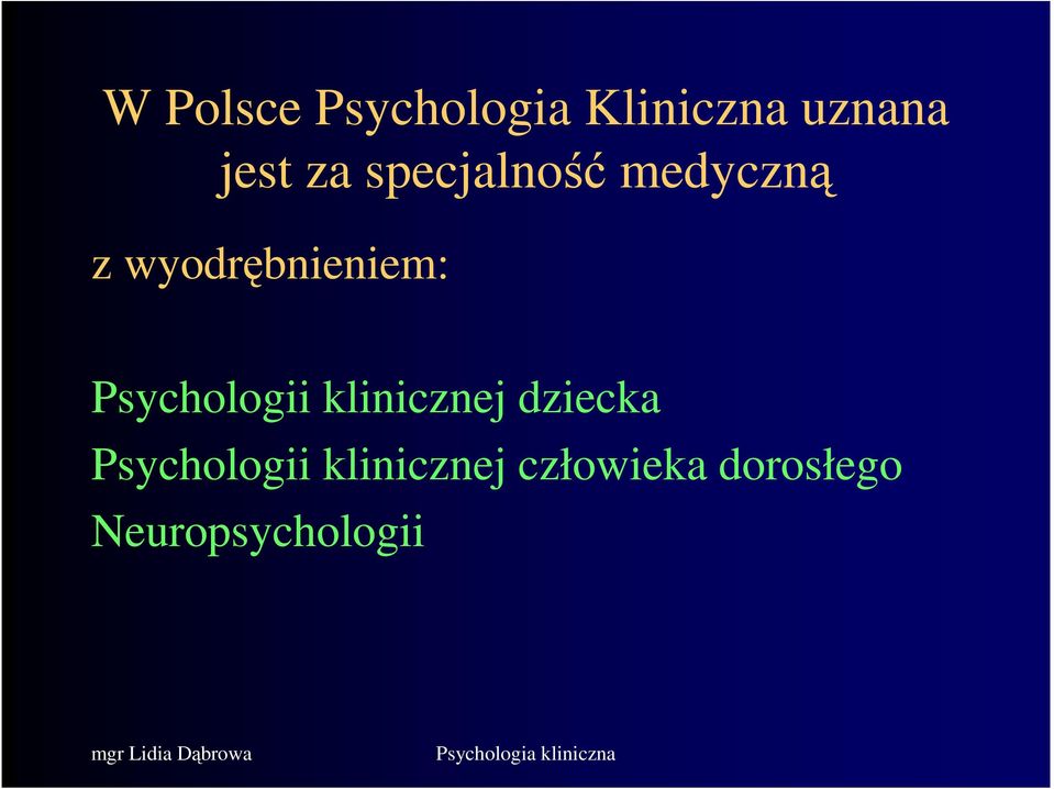 Psychologii klinicznej dziecka Psychologii