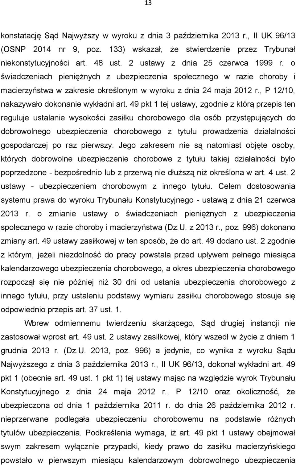 , P 12/10, nakazywało dokonanie wykładni art.