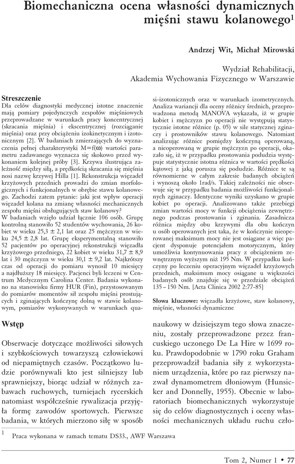 obciåºeniu izokinetycznym i izotonicznym [2].