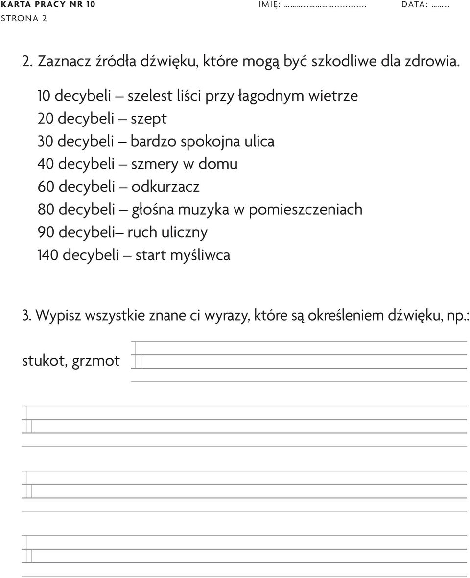 decybeli szmery w domu 60 decybeli odkurzcz 80 decybeli głośn muzyk w pomieszczenich 90 decybeli ruch