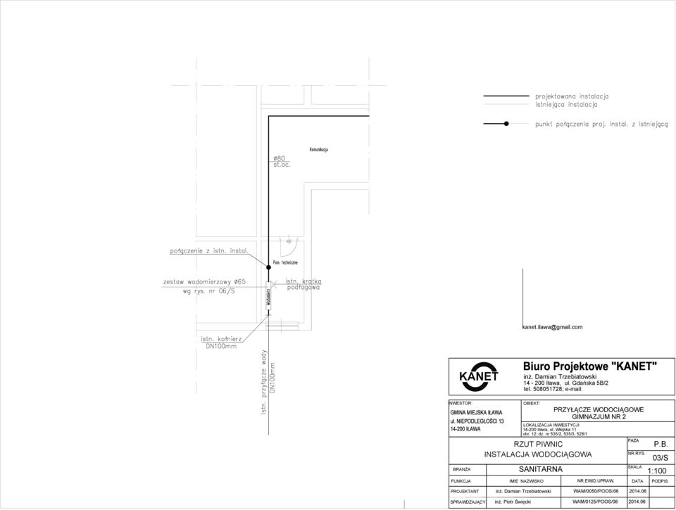 nr 535/2, 535/3, 528/1 RZUT PIWNIC INSTALACJA WODOCIĄGOWA SANITARNA IMIE NAZWISKO PRZYŁĄCZE WODOCIĄGOWE GIMNAZJUM NR 2 NR.EWID.