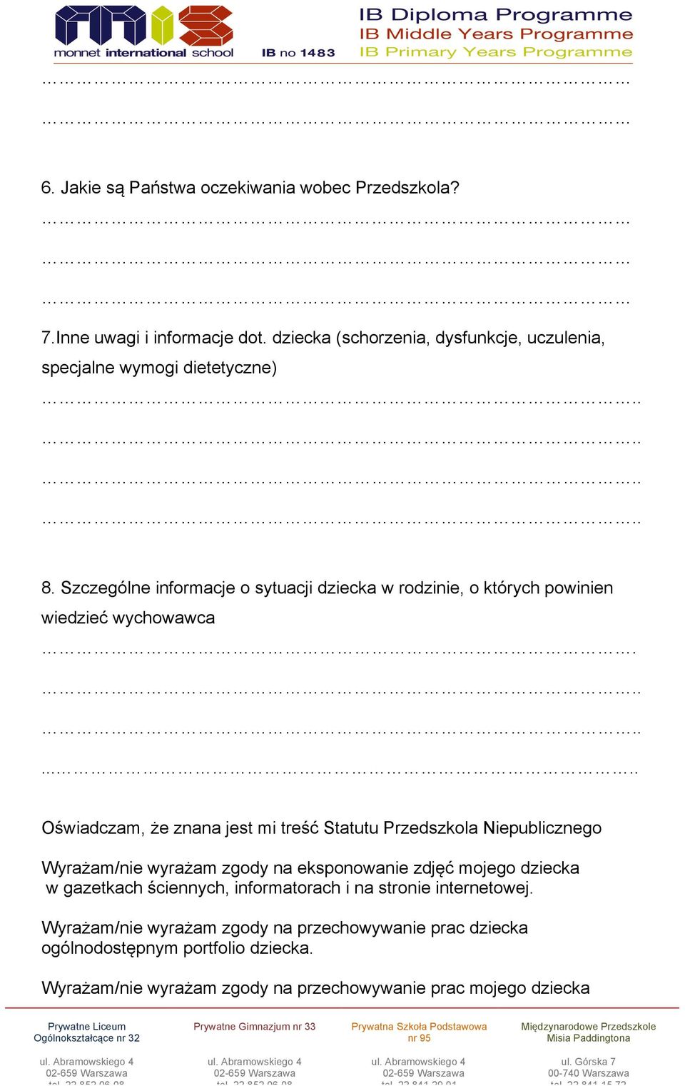 Szczególne informacje o sytuacji dziecka w rodzinie, o których powinien wiedzieć wychowawca.